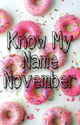 Know My Name November