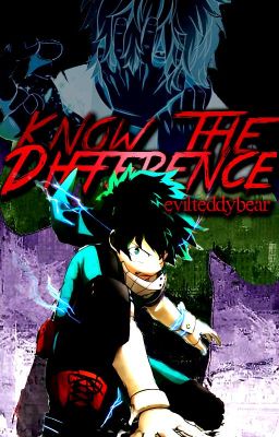 Know the Difference: A My Hero Academia Fanfiction