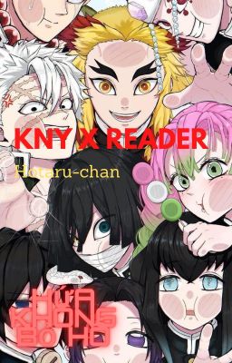 KnY x Reader: T/b chan, cô là của tôi:333( Mở request)