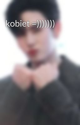 kobiet =))))))) 