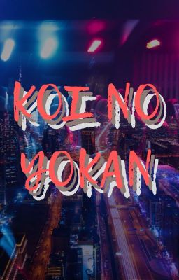 KOI NO YOKAN