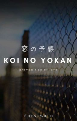 KOI NO YOKAN: premonition of love