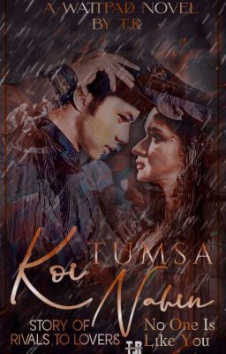 Koi Tumsa Nahin - Story of Rivals to Lovers ✔️