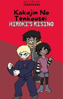 Kokujin No Tenkousei: Hiroki's Rising