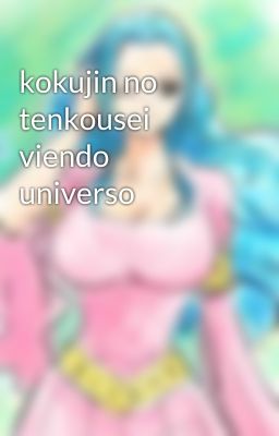 kokujin no tenkousei viendo universo 