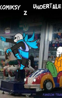 Komiksy z Undertale (ﾉ◕ヮ◕)ﾉ [ZAKOŃCZONE]