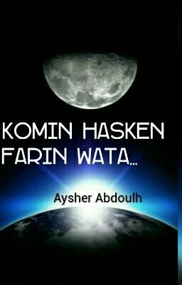 Komin hasken farin wata... (COMPLETED)