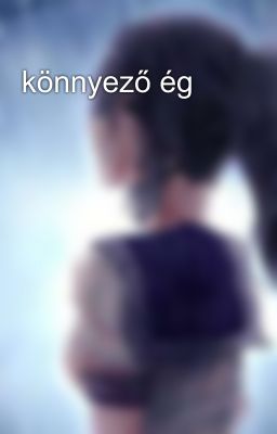 könnyező ég 