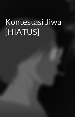 Kontestasi Jiwa [HIATUS]