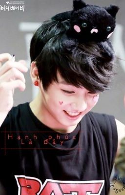 [Kookie-Fan] Hạnh phúc là đây !