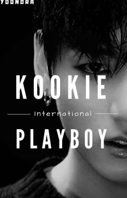 Kookie International Playboy (Kookie x reader) 