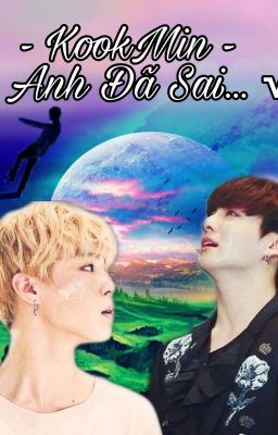 KookMin √ Anh Đã Sai √