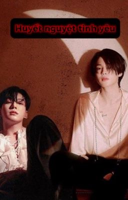 [Kookmin] Huyết nguyệt tình yêu