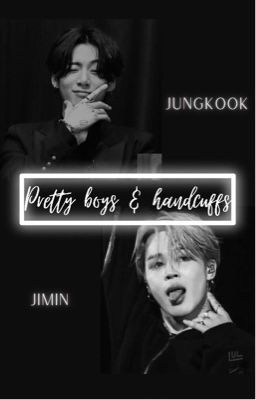 •Kookmin• Pretty boys and Handcuffs