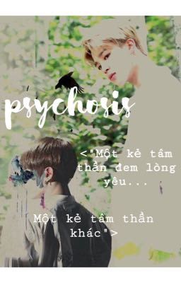 |KookMin| < psychosis >