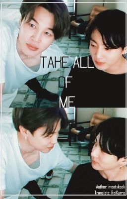 [KookMin] take all of me (i just wanna be the boy you like)