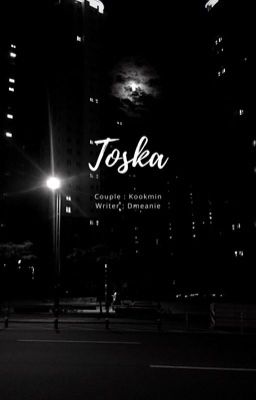 kookmin; 『 TOSKA 』