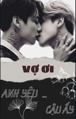 [KOOKMIN] VỢ ƠI, ANH YÊU...CẬU ẤY