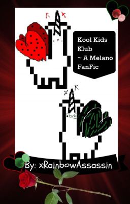 Kool Kids Klub ~ A Melano FanFic