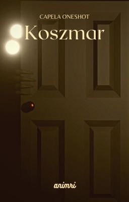 Koszmar (Capela Oneshot)