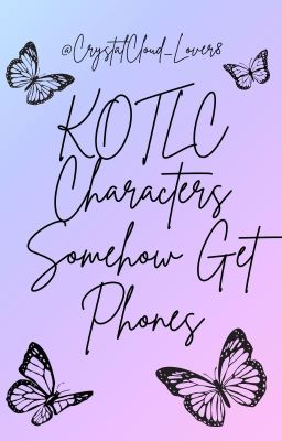 KOTLC Characters Somehow Get Phones