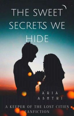 KotLC Fanfic (The Sweet Secrets We Hide)