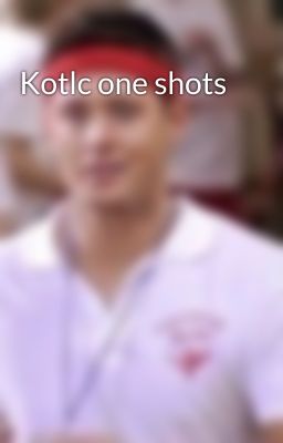 Kotlc one shots 