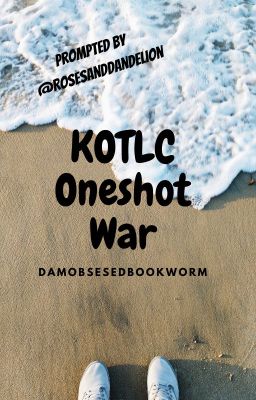 KOTLC Oneshot War