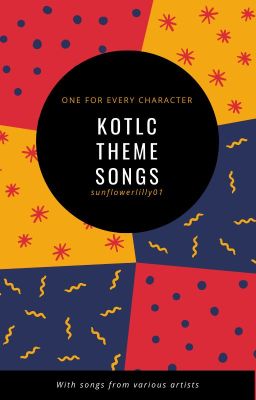 Kotlc Theme Songs