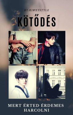 Kötődés [Jungkook ff.] - Befejezett