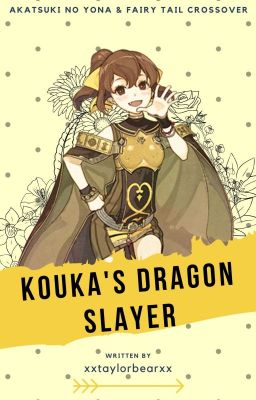 Kouka's Dragon Slayer | Akatsuki no Yona & Fairy Tail Crossover | Discontinued~