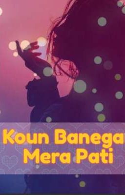 koun banega mera pati