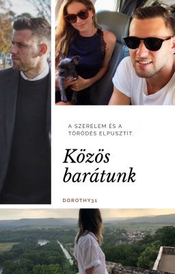 Közös barátunk -Szalai Ádám fanfiction- |Befejezett|