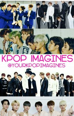 Kpop Imagines