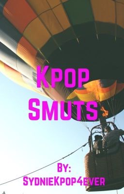 KPOP/KHIP-HOP SMUTS 