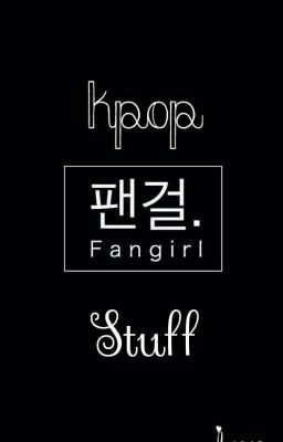 Kpop Stuff