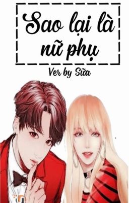 |Kpop_Team|[ Chuyển ver] [Lizkook] Sao lại là nữ phụ?? |Hoàn|