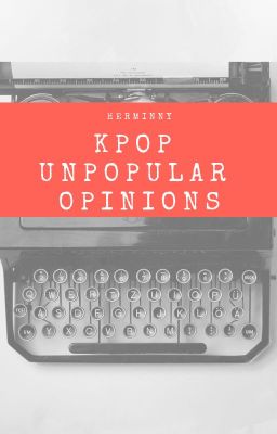 Kpop [unpopular] opinions