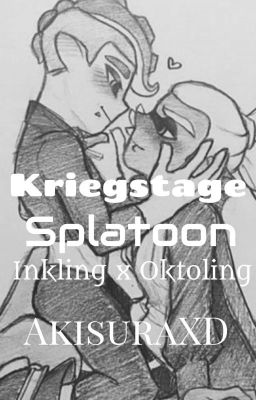 Kriegstage || Inkling x Oktoling || Splatoon