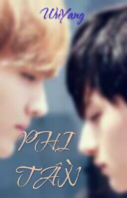 [KrisTao] PHI TẦN