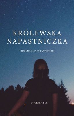 Królewska Napastniczka [✓ZAKOŃCZONE✓]