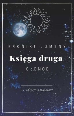 Kroniki Lumeny: Księga druga • Słońce