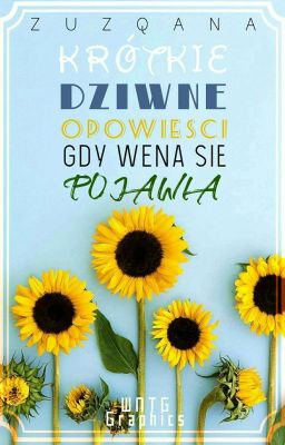 Krótkie Dziwne Opowieści Gdy Wena Się Pojawia 