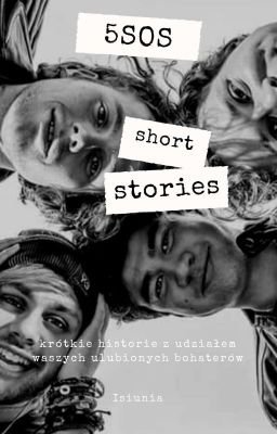 Krótkie historie // 5sos