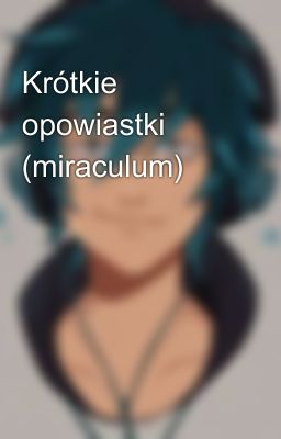 Krótkie opowiastki (miraculum)