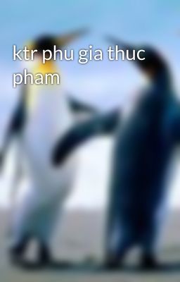 ktr phu gia thuc pham