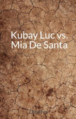 Kubay Luc vs. Mia De Santa