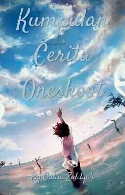 Kumpulan Cerita Oneshoot