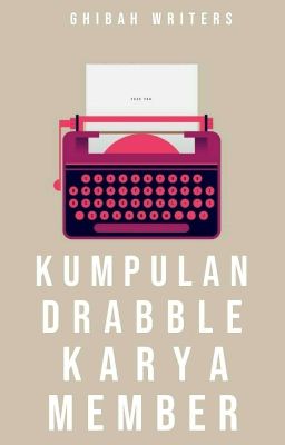 Kumpulan Drabble Karya GW