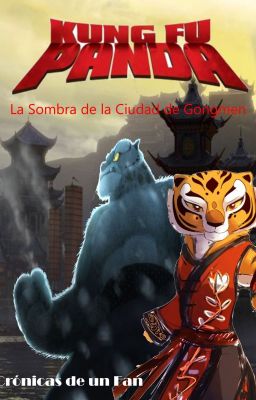 Kung Fu Panda Fanfic - La Sombra de la Ciudad de Gongmen